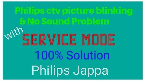 Philips ctv picture blinking problem solution ll Philips ctv Service mode ll