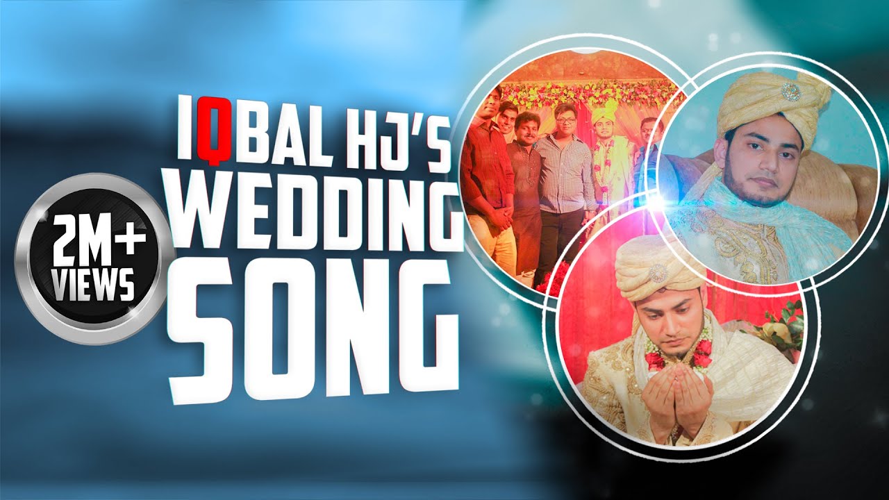 Iqbal HJs Wedding Theme song     Real Wedding