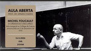 LADE - 3º INTERLÚDIO - AULA ABERTA - FOUCAULT E "A ORDEM DO DISCURSO"