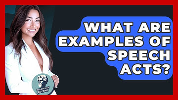 What Are Examples Of Speech Acts? - Philosophy Beyond