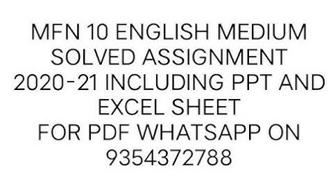 MFN 010 (EXCEL SHEET+ PPT) ENGLISH MEDIUM SOLVED ASSIGNMENT 2020-21 | FOR PDF WHATSAPP ON 9354372788