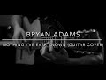 Bryan Adams - Nothing I’ve Ever Known ( Guitar Cover + TAB )