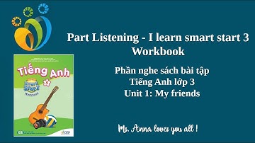 Phần nghe sách bài tập tiếng Anh lớp 3 - Unit 1: My friends.