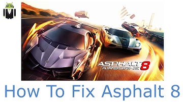 How to Fix Asphalt 8 Airborne - Bug on Android