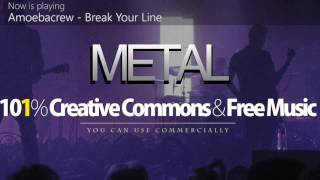 Amoebacrew - Break Your Line | Metal [101% Creative Commons music]