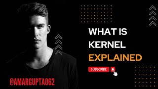 What is a Kernel? How Important Explained | What it is and how it works | Linux Kernel Kya Hota hai?