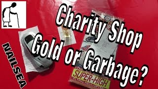 Charity Shop Gold or Garbage? NAILSEA 170505