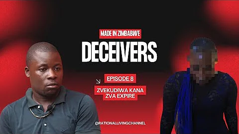 Deceivers S01 EP08 |  Zvekudiwa Kana Zva Expire