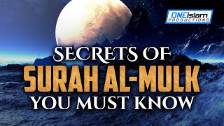 SECRETS OF SURAH MULK YOU MUST KNOW