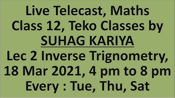 Live Telecast Lec 2 Inverse Trigonometry Class 12 IIT JEE 2022 Tue Thu Sat 4pm to 8pm from Basic