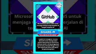 Plot Twist! Microsoft Malah Beli AWS Demi Selamatkan GitHub dari Lonjakan AI 😲