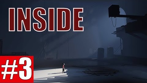Inside | Gameplay Walkthrough Part #3 | Play dead