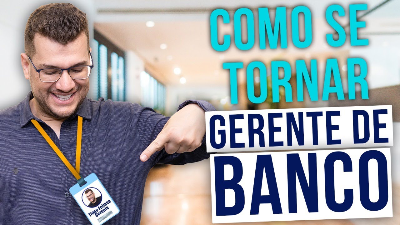 Como se tornar GERENTE DE BANCO? A VERDADE sobre INICIAR A CARREIRA NO ...
