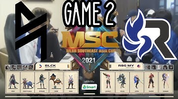 Blacklist International Vs RSG MY Game 2 | MSC 2021 | PLAYOFFS | [English]