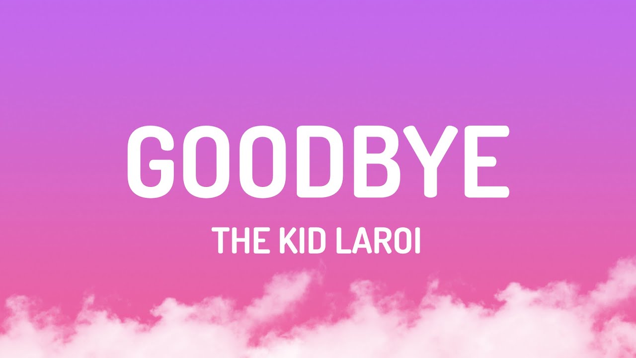 Obejrzyj The Kid LAROI - Goodbye (Lyrics) w YouTube Obejrzyj The Kid LAROI - Goodbye (Lyrics) w YouTube