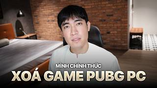 Mình chính thức xoá game PUBG PC screenshot 2