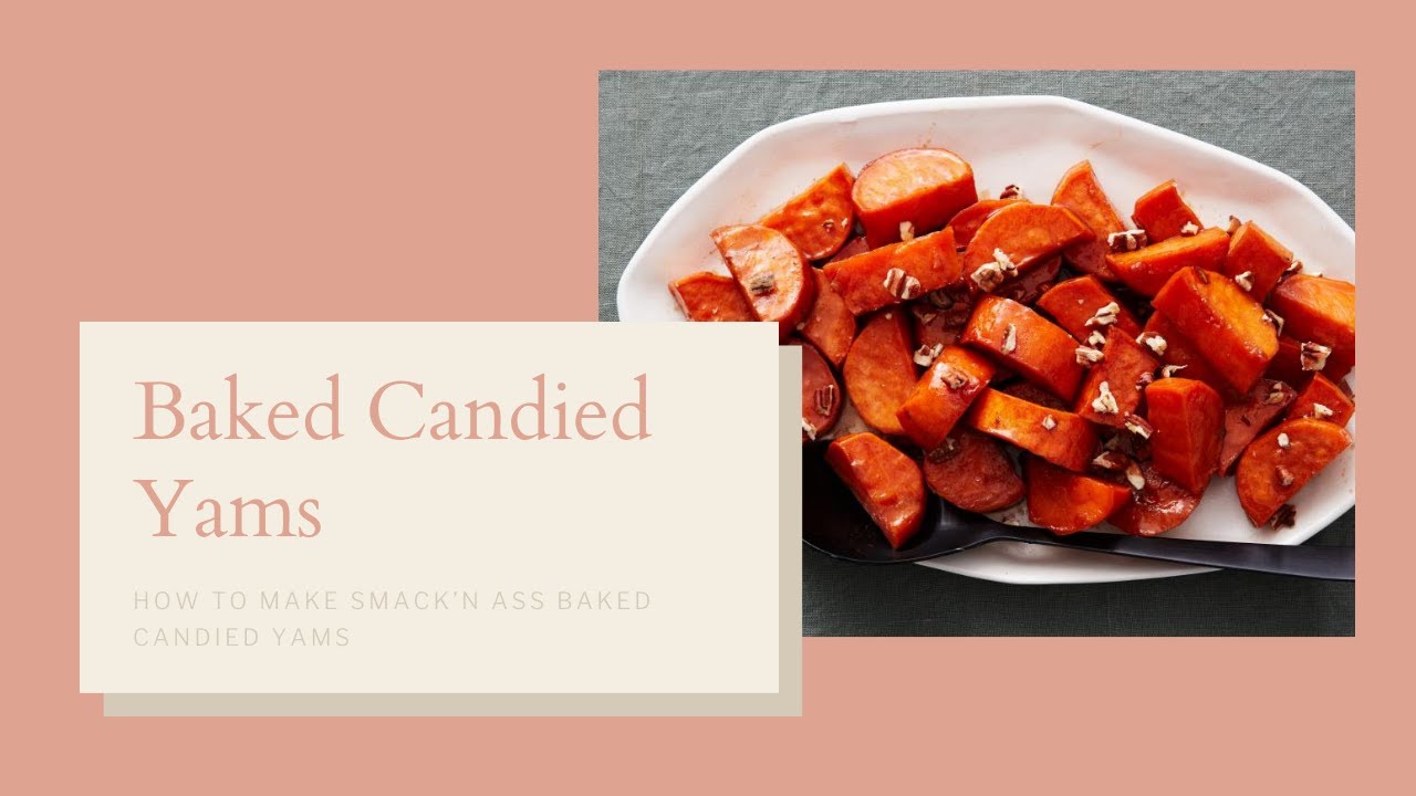 How to make Baked Candied Yams The Best Candied Yams Recipe Ever Made