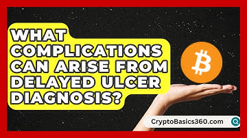 What Complications Can Arise From Delayed Ulcer Diagnosis? | Ulcer Support Network News