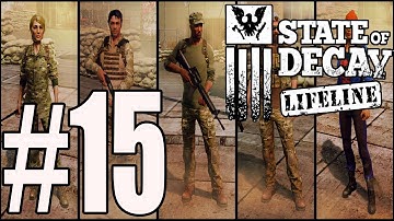 State of Decay Lifeline Walkthrough Part 15 No Commentary