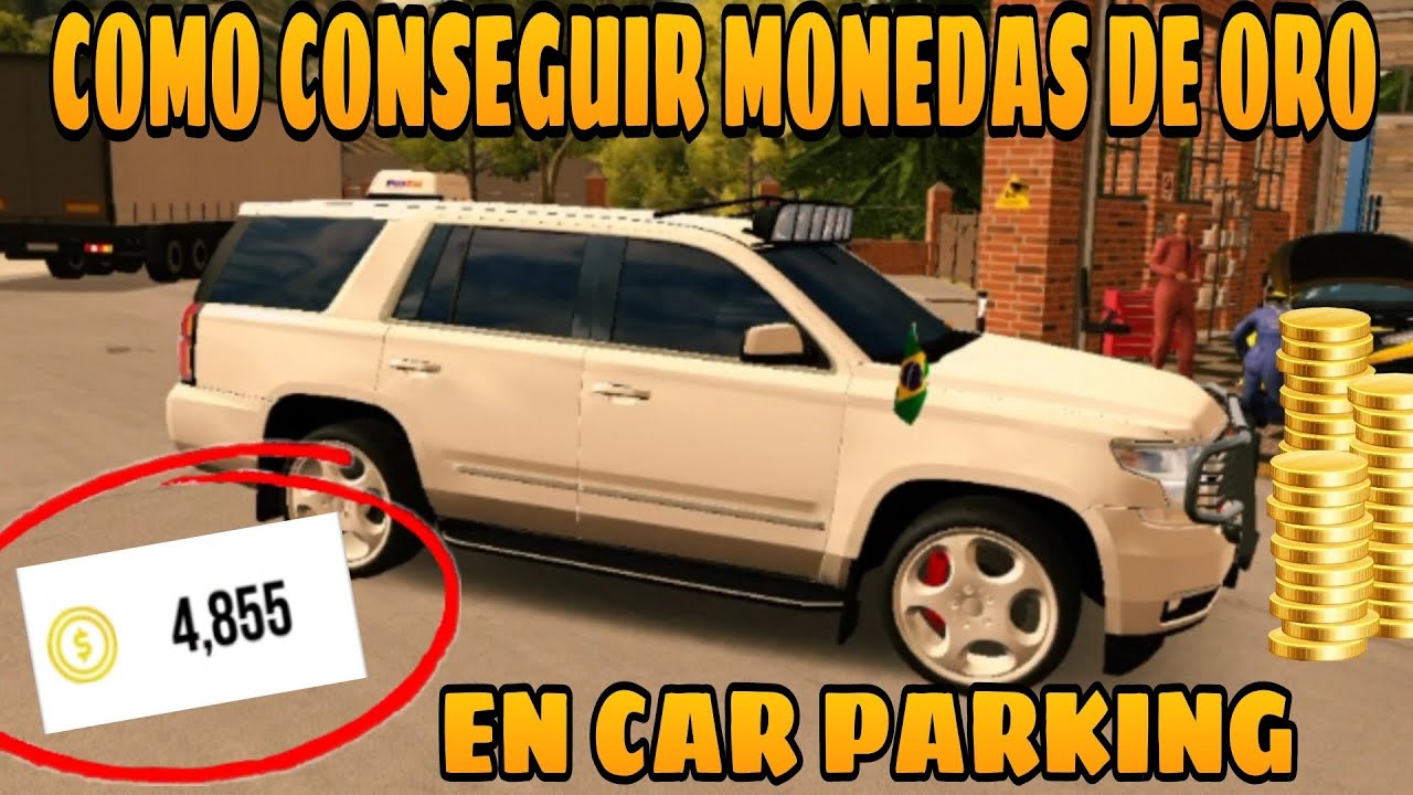 🪙COMO CONSEGUIR MONEDAS DE ORO EN CAR PARKING 100% LEGAL🐯