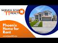 Phoenix Homes for Rent 4BR/2.5BA by Phoenix Property Management | Service Star Realty