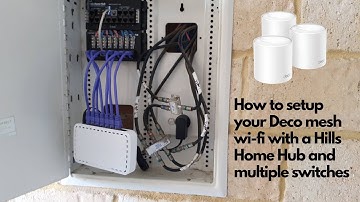Setup TP-Link Deco X50 with the Hills Home Hub and multiple Netgear switches with ethernet backhaul