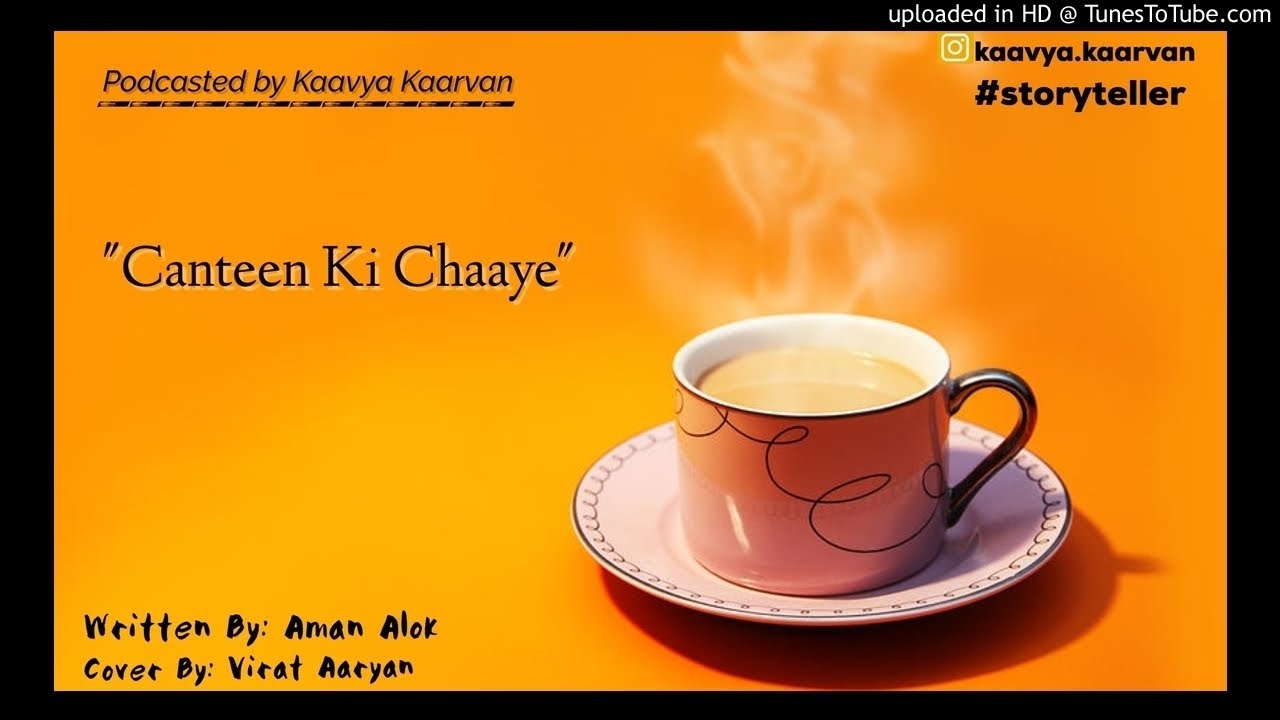 Canteen Ki Chaaye YouTube