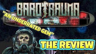 MY GAME OF THE YEAR | Barotrauma Review