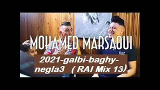 Mohamed Marsaoui 2021-Galbi-Baghy-Negla3-Remix Rai Mix -13