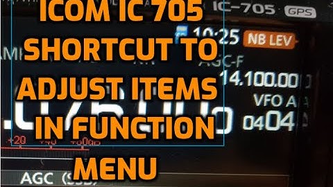 ICOM IC-705 SHORTCUTS TO ADJUST ITEMS IN FUNCTION MENU