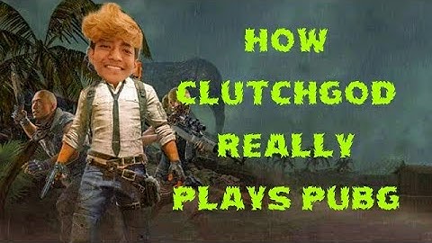 How Clutchgod really plays pubg, journey from 8 bit to entity 🔥🔥🔥🔥