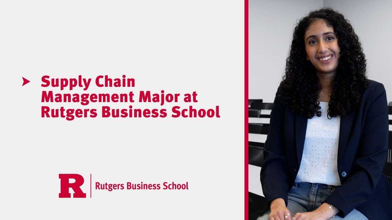 Supply Chain Management Rutgers Ranking Supply Chain Management Major at Rutgers Business School: Lavanya ...
