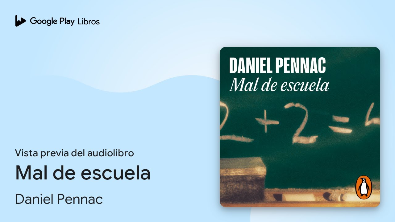 Mal de escuela de Daniel Pennac · Vista previa del audiolibro - YouTube