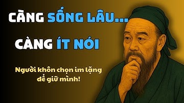 Càng Sống Lâu, Càng Ít Nói: Sự Im Lặng Của Người Khôn Ngoan