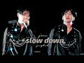 jeon jungkook - Slow down [FMV]