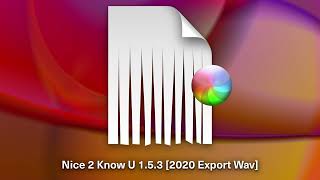Flume - Nice 2 Know U 1.5.3 [2020 Export Wav]