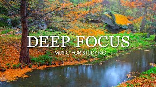 Deep Focus Music To Improve Concentration - 12 Hours of Ambient Study Music to Concentrate #575
