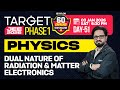 Target JEE 2026 Phase 1 PHYSICS - Dual Nature Of Radiation & Matter, Electronics | Xylem JEE & KEAM