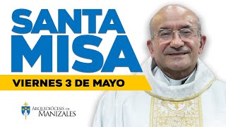 🙌 MISA DE HOY viernes 3 de mayo de 2024 P. Rigoberto Rivera. Arquidiócesis de Manizales ▶️#misadehoy