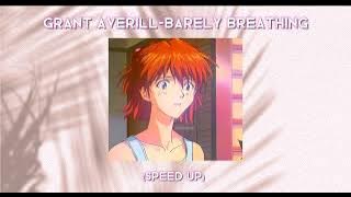 grant averill-barely breathing (speed up)