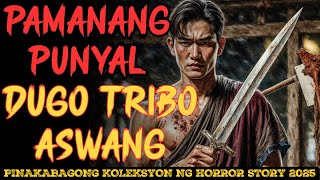 PAMANANG PUNYAL MAY DUGO SA TALIM LABAN SA BUONG TRIBO NG MGA ASWANG