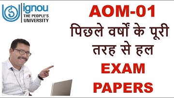 AOM-01 PREVIOUS YEAR SOLVED EXAM PAPERS II ALL 5 YEARS SOLVED