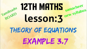 Tamilnadu BOARD samacheer new syllabus 12th maths lesson:3 example:3.7 solution