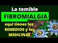 Descubre los remedios y las medicinas contra LA TEMIBLE FIBROMIALGIA