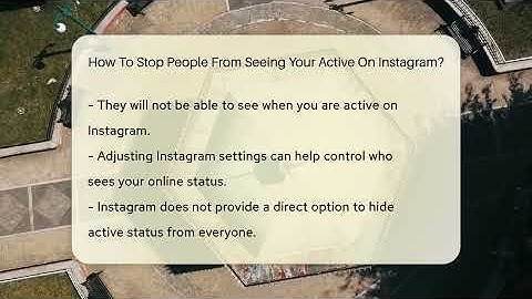 How To Stop People From Seeing Your Active On Instagram? - Everyday-Networking