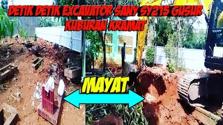 Detik detik Excavator Sany Sy215 Gusur Kuburan Kramat-calon operator