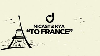 Micast & KYA – To France