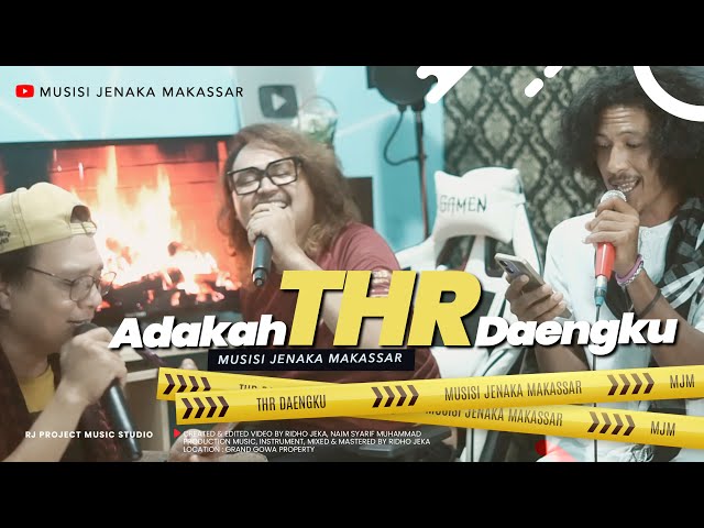 ADAKAH THR DAENGKU - Musisi Jenaka Makasssar ( Official Music Video ) class=
