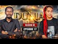 DUNIA SEASON 02 Ep 17 