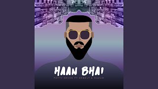 Haan Bhai (feat. Rebel 7 & Huzur)